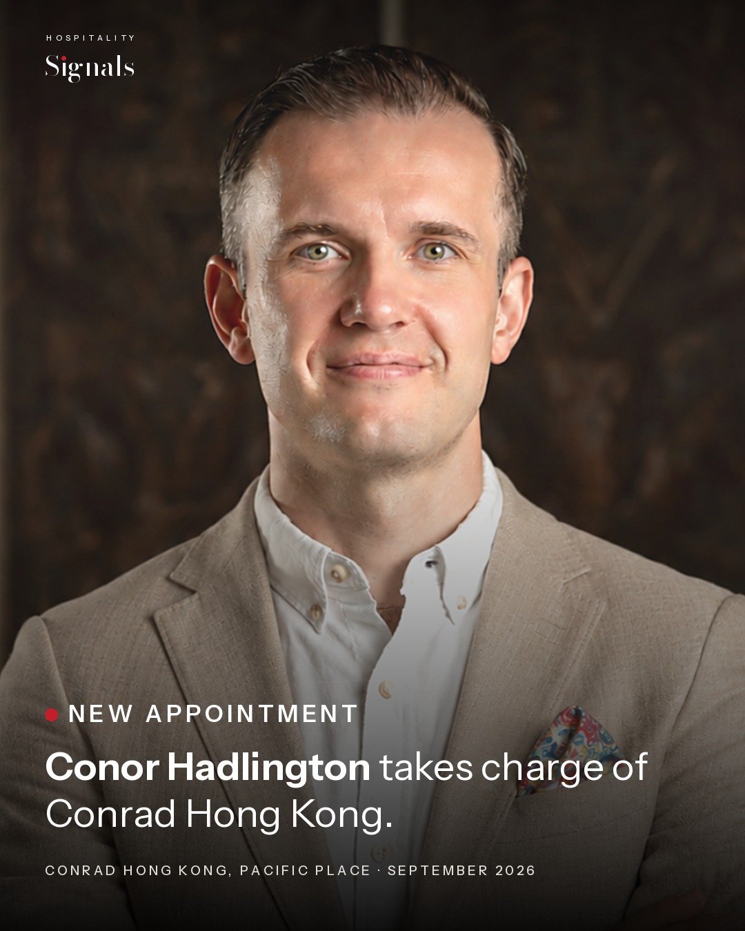 Conor Hadlington takes charge of Conrad Hong Kong