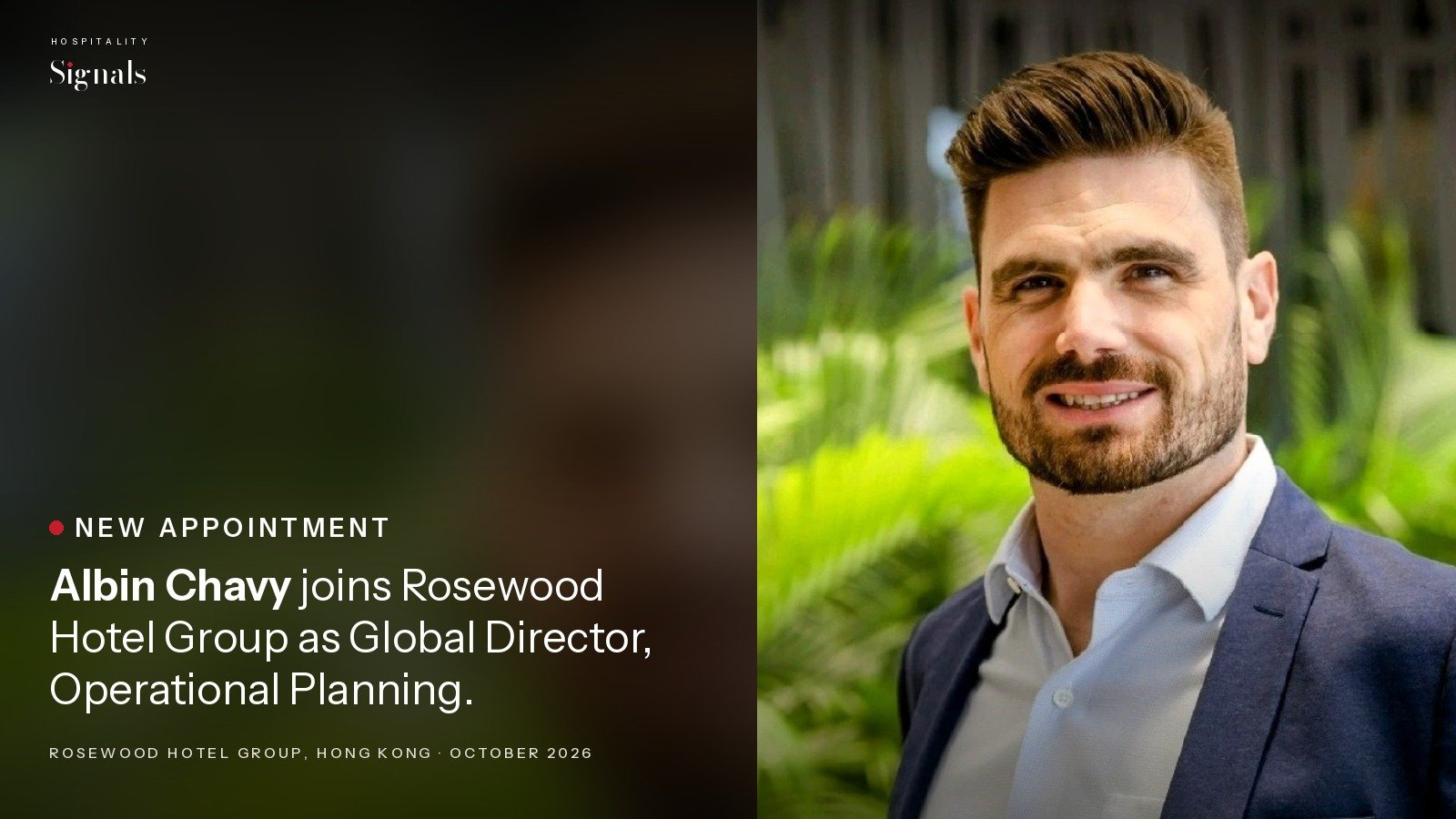 Albin Chavy joins Rosewood as Global Director, Operational Planning