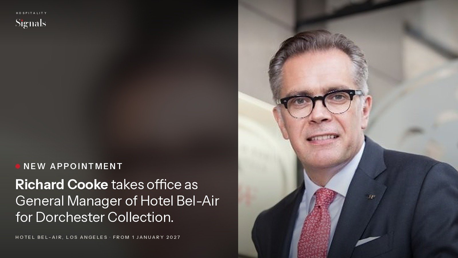 Richard Cooke to lead Hotel Bel-Air for Dorchester Collection